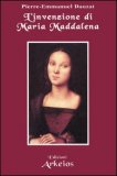 L'invenzione di Maria Maddalena — Libro