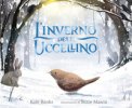 L' Inverno Dell'uccellino Ediz A Colori  — Libro