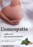 L'omeopatia nella Cura dei Traumi del Parto  — Libro