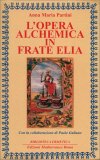 L'Opera Alchemica in Frate Elia — Libro