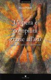 L'Opera è Compiuta Grazie all'Iris — Libro