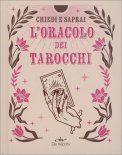 L'Oracolo dei Tarocchi - Chiedi e Saprai — Libro