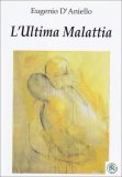 L'ultima Malattia  — Libro