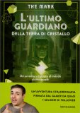 L'Ultimo Guardiano della Terra di Cristallo — Libro