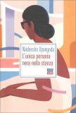 L'Unica Persona Nera nella Stanza — Libro