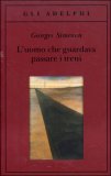 L'uomo che Guardava Passare i Treni — Libro