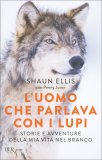 L'uomo Che Parlava Con I Lupi — Libro