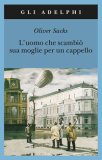 L'Uomo che Scambiò Sua Moglie per un Cappello — Libro