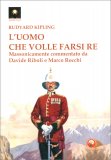 L'Uomo che Volle Farsi Re — Libro