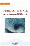 L'uomo e il Male - Un Mistero di Libertà — Libro