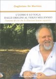 L'Uomo e Lo Yoga dalle Origini al Terzo Millenio — Libro