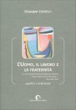 L'Uomo, il Lavoro e la Fraternità — Libro