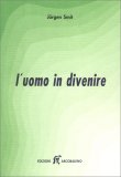 L'Uomo in Divenire — Libro