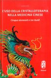 L'Uso della Cristalloterapia nella Medicina Cinese — Libro