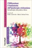 L'Utilizzazione Fondamento dell'Ipnoterapia Ericksoniana — Libro