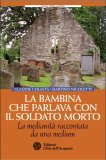 La Bambina che Parlava con il Soldato Morto — Libro