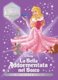 La Bella Addormentata Nel Bosco Speciale Anniversario Disney 100 Ediz Limitata  — Libro