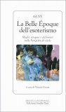La Belle Epoque dell'Esoterismo — Libro