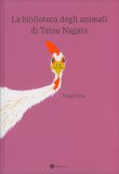 La Biblioteca degli Animali di Tatsu Nagata - La Gallina — Libro
