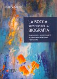 La Bocca Specchio della Biografia — Libro