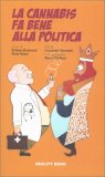 La Cannabis fa Bene alla Politica — Libro