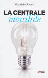 La Centrale Invisibile  — Libro