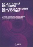 La Centralità dell'Uomo nell'Insegnamento delle Scienze — Libro