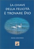 La Chiave della Felicità è Trovare Dio — Libro