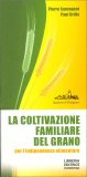 La Coltivazione Familiare del Grano — Libro