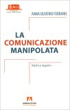 La Comunicazione Manipolata — Libro