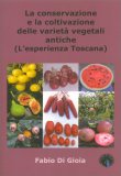 La Conservazione e la Coltivazione delle Varietà Vegetali Antiche — Libro