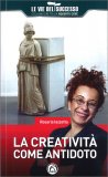 La Creatività come Antidoto — Libro