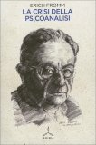 La Crisi della Psicoanalisi — Libro