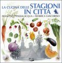 La Cucina delle Stagioni in Città — Libro
