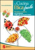 La Cucina Etica Facile — Libro