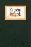 La Cucina Integrale — Libro