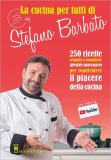 La Cucina per Tutti di Chef Stefano Barbato — Libro