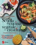 Scuola di Cucina Vegetale e Creativa — Libro