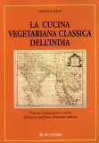 La Cucina Vegetariana Classica dell'India  — Libro