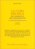 La Cura Psichica del Bambino e dell'Adolescente — Libro