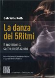 La Danza dei 5 Ritmi — Libro