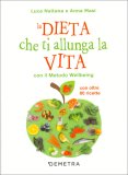 La Dieta che Ti Allunga la Vita con il Metodo Wellbeing — Libro