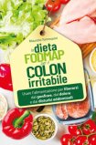 La Dieta Fodmap per il Colon Irritabile — Libro