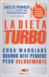 La Dieta Turbo: Cosa Mangiare quando devi Perdere Peso Velocemente — Libro