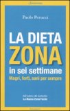 La Dieta Zona in Sei Settimane — Libro