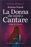 La Donna che Iniziò a Cantare — Libro