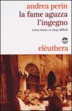 La Fame Aguzza l'Ingegno — Libro