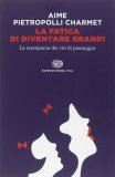 La Fatica di Diventare Grandi — Libro