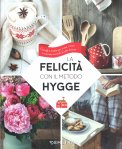 La Felicità con il Metodo Hygge — Libro