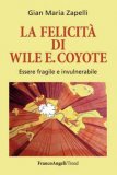 La Felicità di Wile E. Coyote — Libro